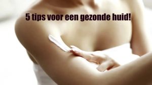 5-tips-voor-een-gezonde-huid